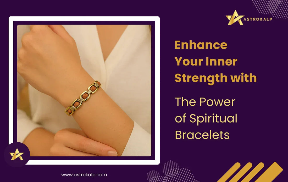Enhance Your Inner Strength with the Power of Spiritual Bracelets